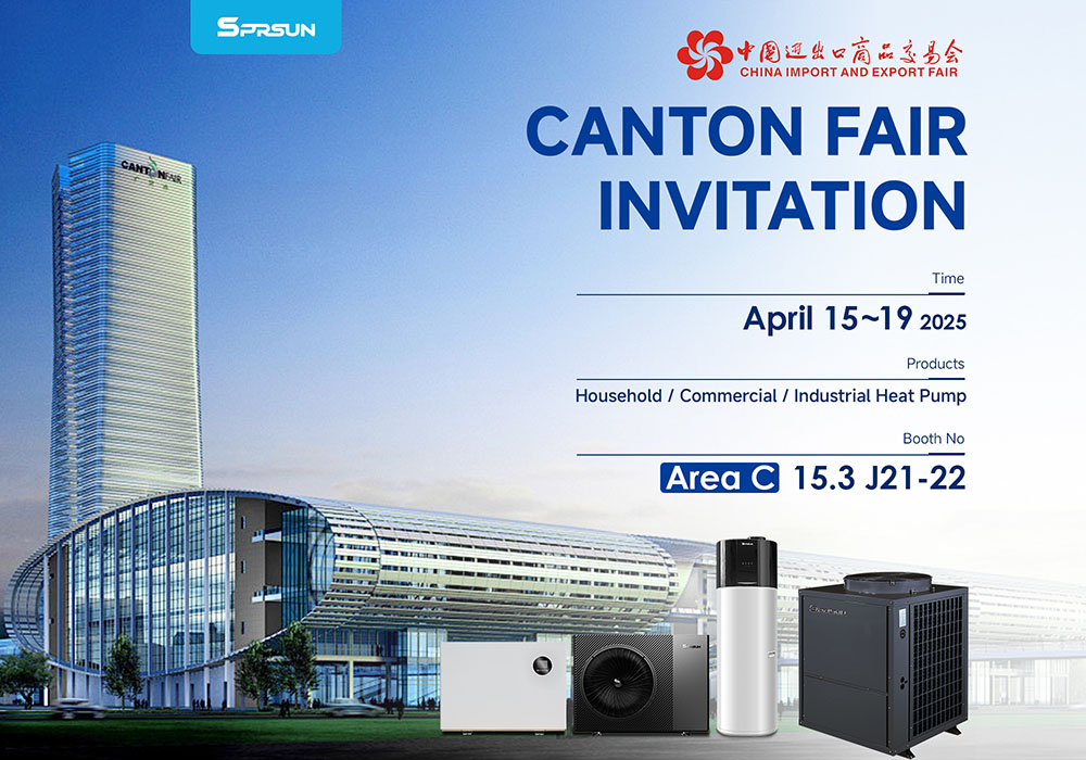 Připojte se k SPRSUN na Canton Fair 2025: Tvar budoucnosti udržitelného vytápění a chlazení